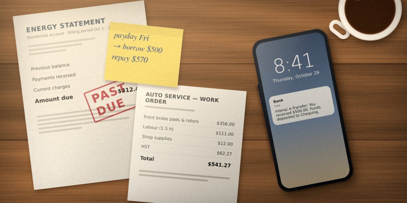 Past-due utility bill, car repair invoice and a sticky note reading “borrow $500, repay $570” beside a phone showing an e-Transfer deposit.